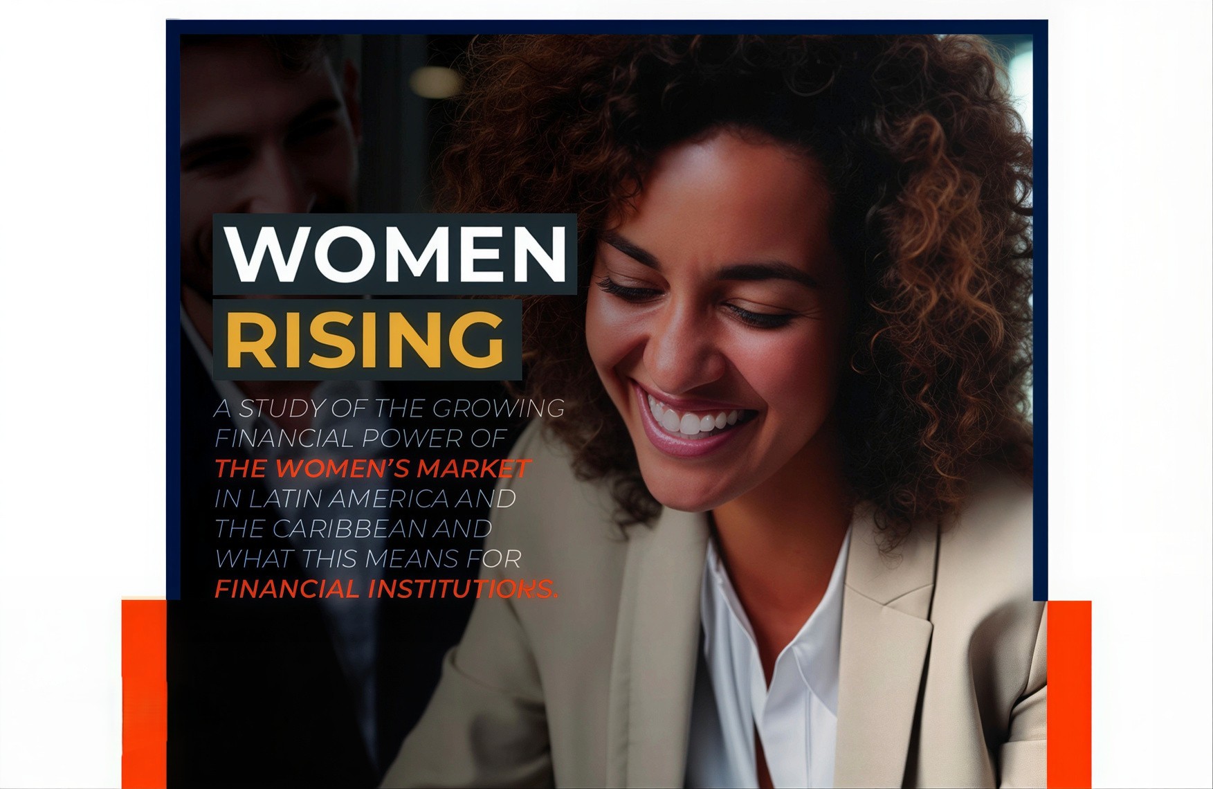 Women Rising: A Study of the Growing Financial Power of the Women’s Market in Latin America and the Caribbean